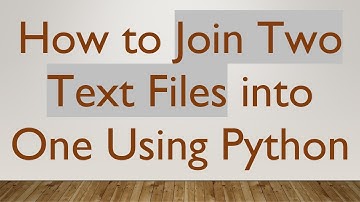 How to Join Two Text Files into One Using Python