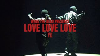 Kanye West- Love, Love, Love (Vultures\/ ¥$)