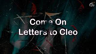 Come On - Letters to Cleo//Sub. Español