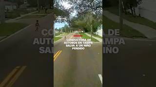 Conductora de autobús en Tampa salva a un niño perdido
