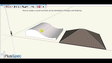 How to create a curved roof and estimate the quantities  Plusspec and Sketchup