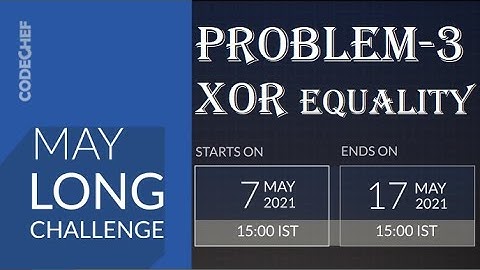 CODECHEF MAY21 LONG CHALLENGE (Problem-3 XOR EQUALITY) || Solved in Python