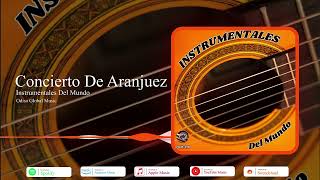 Concierto De Aranjuez | Instrumentales Del Mundo | Odisa Global Music