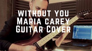 Without you - Maria Carey - Guitar Cover by Sherif Salim