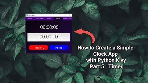 Kivy Tutorial: How to create a Simple Timer in Kivy Python ~ For beginners #5 (Detailed Explanation)