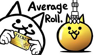 The Average Rare Ticket Rolls (Battle Cats)