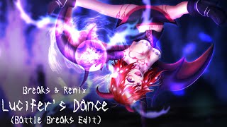 [Breaks & Remix] Lucifer's Dance (Battle Breaks Edit) / Shiro Sagisu