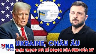 Ukraine, Châu Âu Thận Trọng Với Kế Hoạch Hòa Bình Của Mỹ - Vnamedia