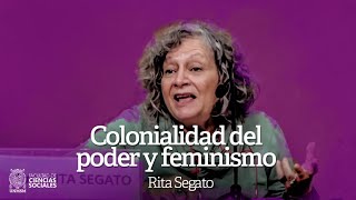 Colonialidad del poder y feminismo. Rita Segato