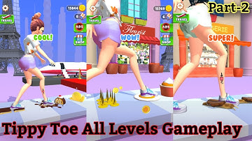 Tippy Toe All Level GamePlay |Part 2 |