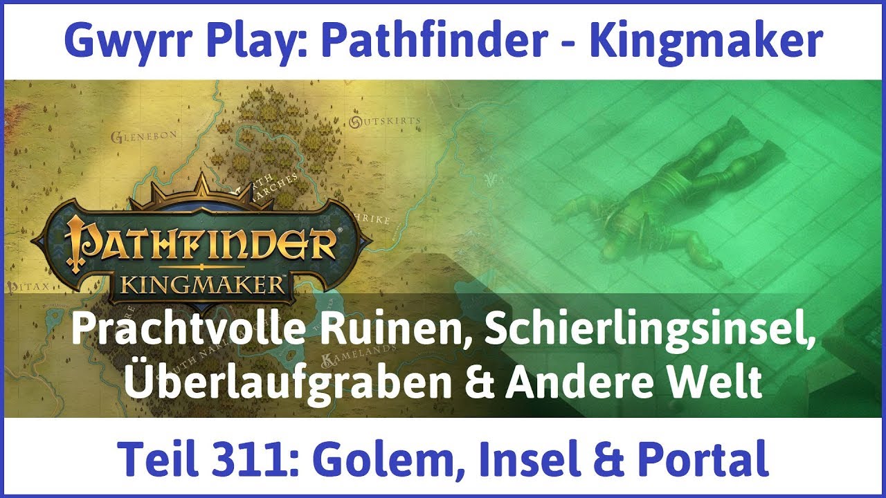 Pathfinder Kingmaker Teil 311 Golem, Insel & Portal Let's Play