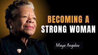 Healing Through Hardship Becoming a Strong Woman ! Maya Angelou Motivation
