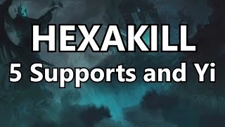HEXAKILL - 5 Supports and Yi screenshot 1