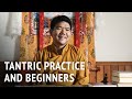 Serkong Rinpoche – Tantric Practice and Beginners