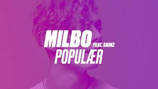 Miniatura del video "Milbo - Populær (feat. Skinz) [Officiel Lyric Video]"