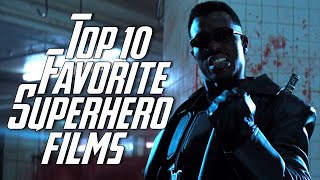 Top 10 Favorite Superhero Films REDUX