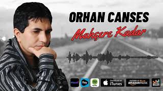 Orhan Canses - Mahşere Kadar / En Yeni Full Damar Arabesk Dinlemeden Geçme✔️