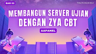 AAPANEL || MEMBANGUN SERVER UJIAN DENGAN ZYA CBT || 02 screenshot 4