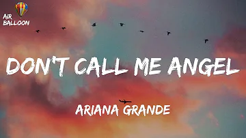 Ariana Grande - Don’t Call Me Angel (Charlie’s Angels) (with Miley Cyrus & Lana Del Rey) (Lyrics)