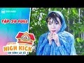 Gia đình là số 1 sitcom | tập 28 full: Diệu Nhi cắn răng dầm mưa quyết đòi tiền Phi Phụng