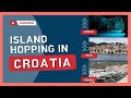 ISLAND HOPPING IN CROATIA FROM SPLIT