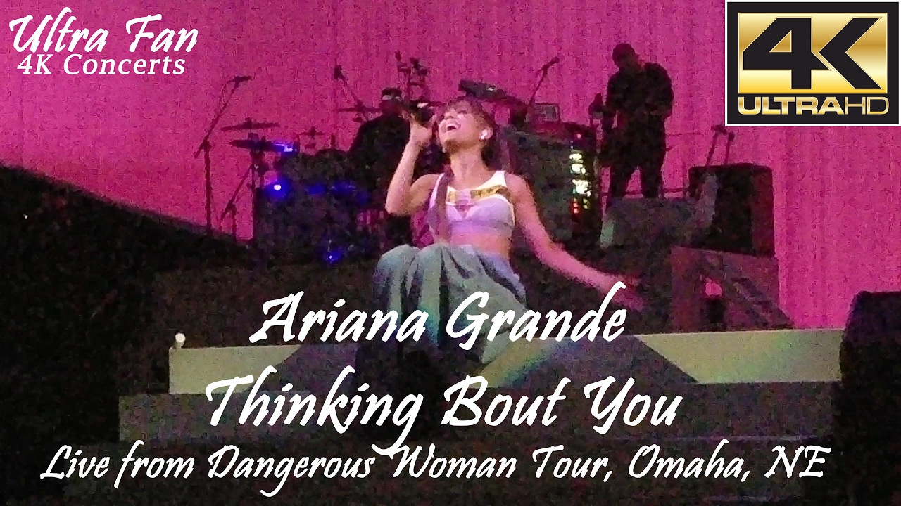 Ariana Grande - Thinking Bout You Live from Dangerous Woman Tour Omaha