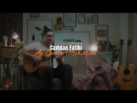Cavidan Fatihi — Ay Gecikən Məhəbbətim (Rəsmi Musiqi Videosu)