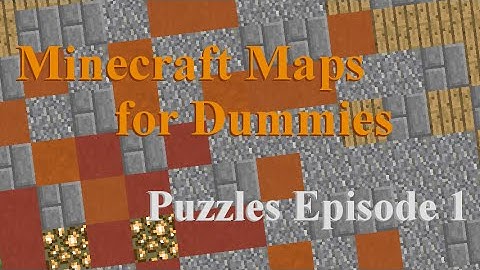Maps for Dummies: Puzzles episode 1