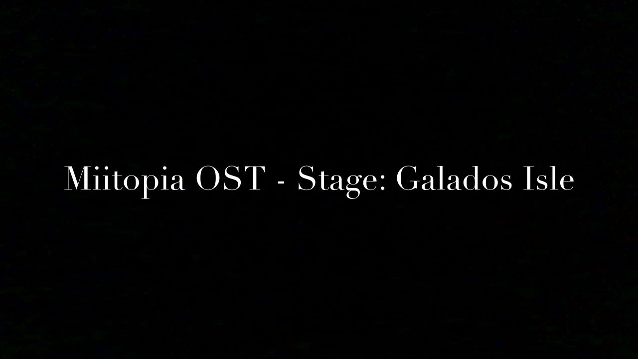 Miitopia OST - Stage: Galados Isle