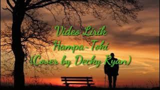 HAMPA TOKI (Cover by Decky Ryan) | Video Lirik