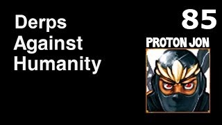 Derps Against Humanity - Episode 85 (Special Guest: ProtonJon) screenshot 4