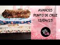 Avances de mis labores de Punto de Cruz 12/04/2023