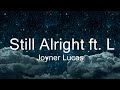 Joyner Lucas - Still Alright ft. Logic, Twista, Gary Lucas  | Music Jad Espinosa