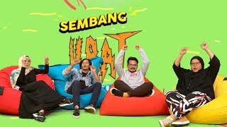 SEMBANG URAT PUTUS! - Ingat Best Ke Melatah?