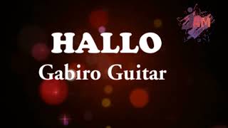 Hallo By Gabiro Guitar Lyrics Video