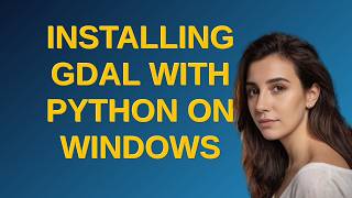 Celebrity Gis: Installing GDAL with Python on Windows Wealth