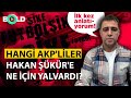 Şike sürecinde hangi AKP'liler Hakan Şükür'e ne için yalvardı? Şükür, ilk kez Bold yayınında anlattı