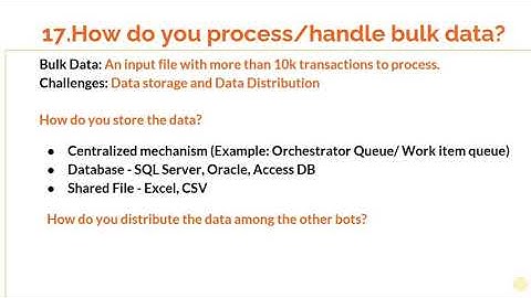 RPA Interview Question 17: How do you process bulk data ?