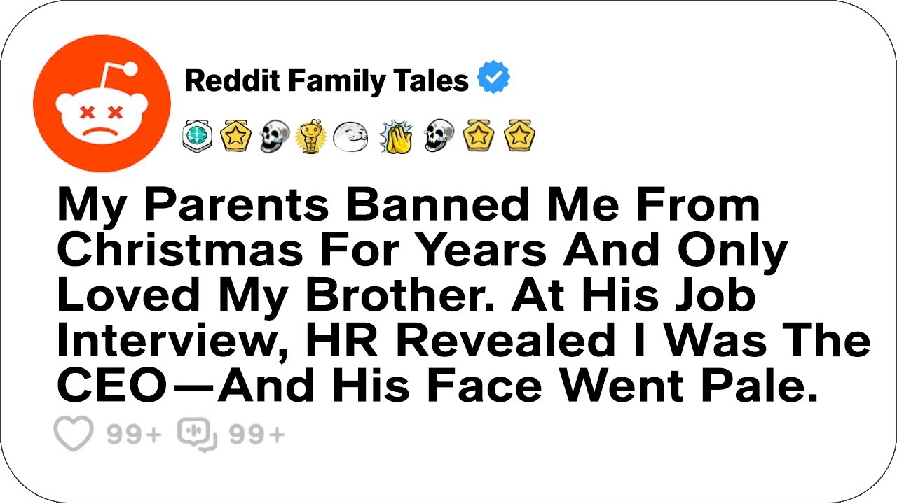 My Parents Banned Me From Christmas For Years And Only Loved My Brother. At... - Reddit Family Tales