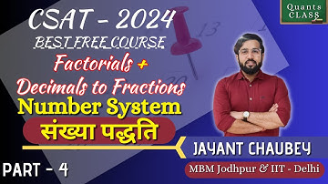 NUMBER SYSTEM | संख्या पद्धति | Factorials + Decimals to Fractions | Part - 4 | Jayant Chaubey