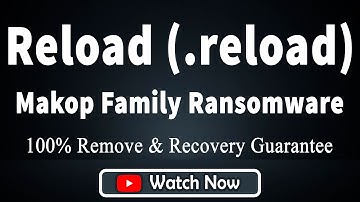 || SOLVED || Reload (.reload) Makop family ransomware virus - removal and decryption