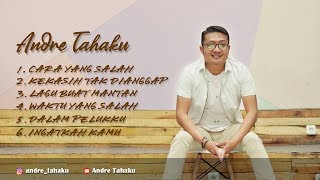 Download lagu THE BEST SONG ANDRE TAHAKU | CARA YANG SALAH | LAGU BUAT MANTAN | DALAM PELUKKU