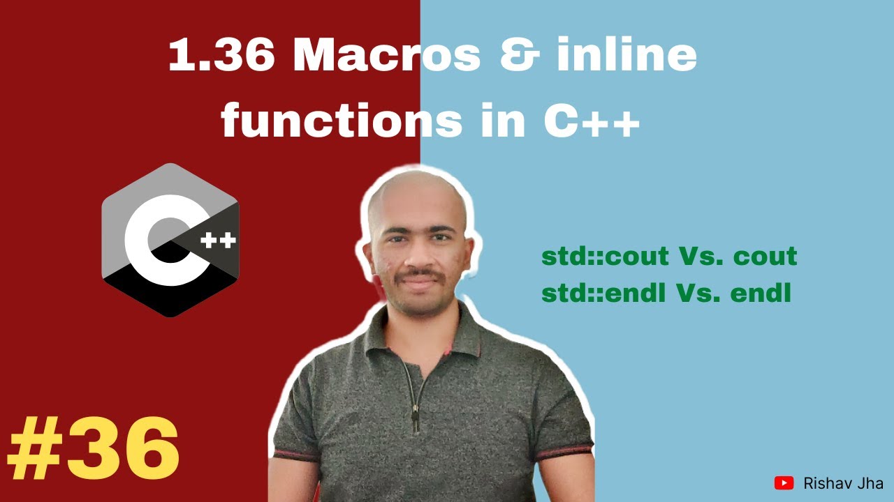 1.36 Macros in C++ | Inline functions in C++ | std::cout Vs. cout | std ...