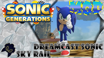 Sonic Generations (PC) - Sky Rail w/ HD Dreamcast Sonic Mod Showcase