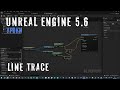 LINETRACE в Unreal Engine 5.6