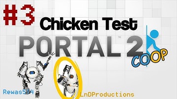 Portal 2: COOP Chicken Test 3 w/ Rewas514