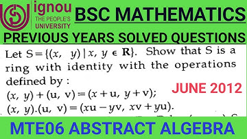 Bsc Mathematics | IGNOU | MTE06 | Previous years Solved questions | How to show ring with identity