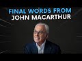 John MacArthur&#39;s Final Moments