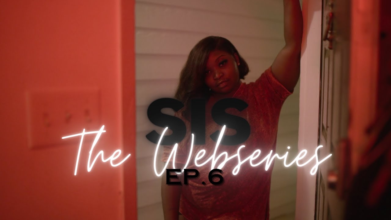 Sis: The Webseries| Season 1Episode 6| Be Careful