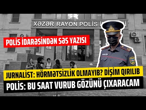 Xəzər Rayon Polis İdarəsindən gizli səs yazısı: 